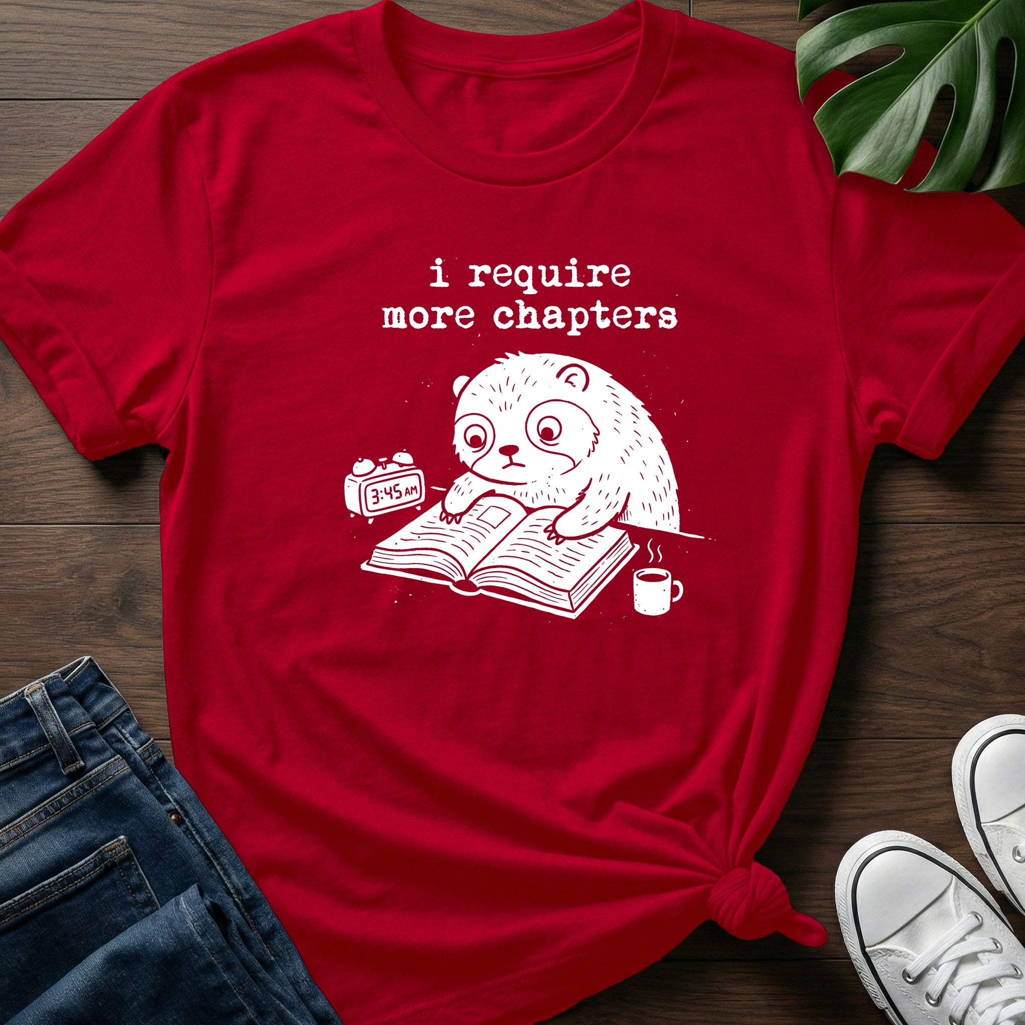 I Require More Chapters T-Shirt