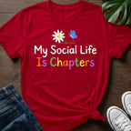 Social Life Is Chapters T-Shirt