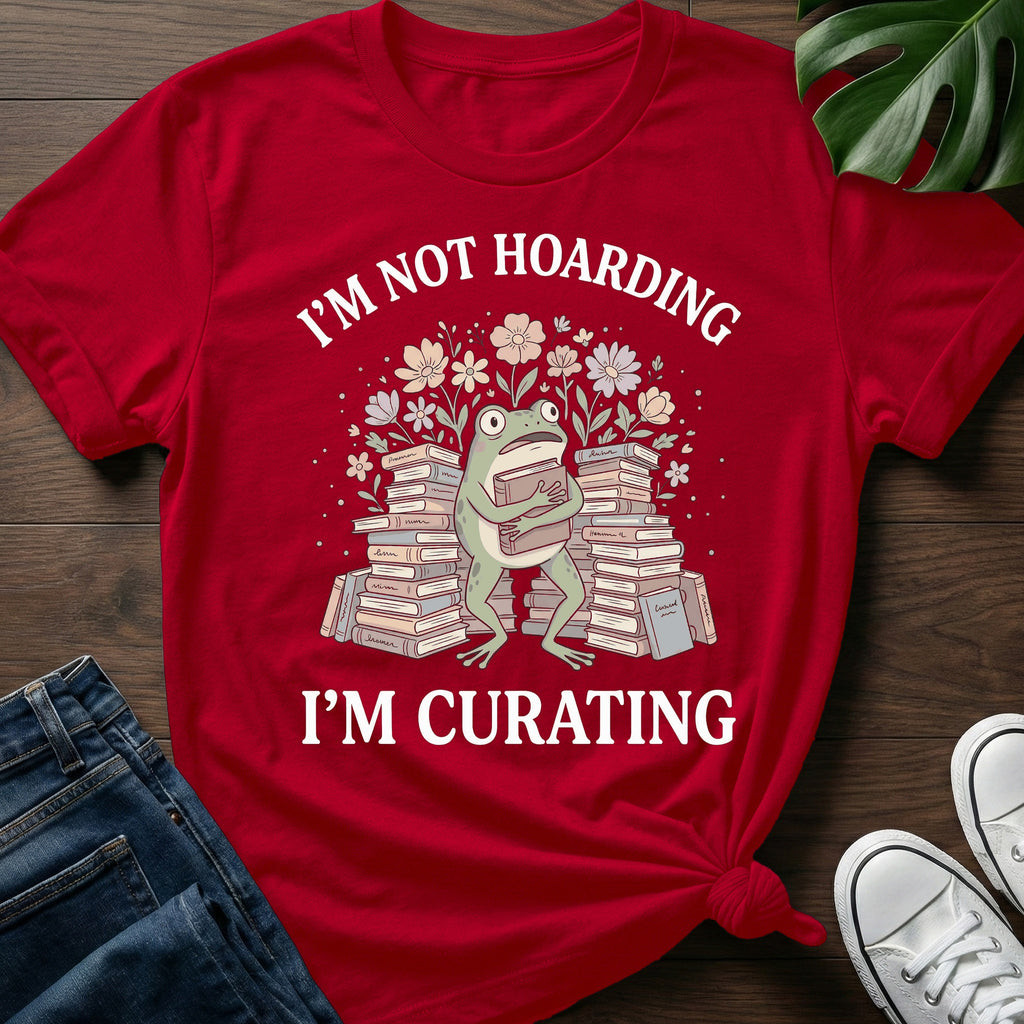 Im Not Hoarding T-Shirt