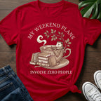 Weekend Plans Zero People T-Shirt