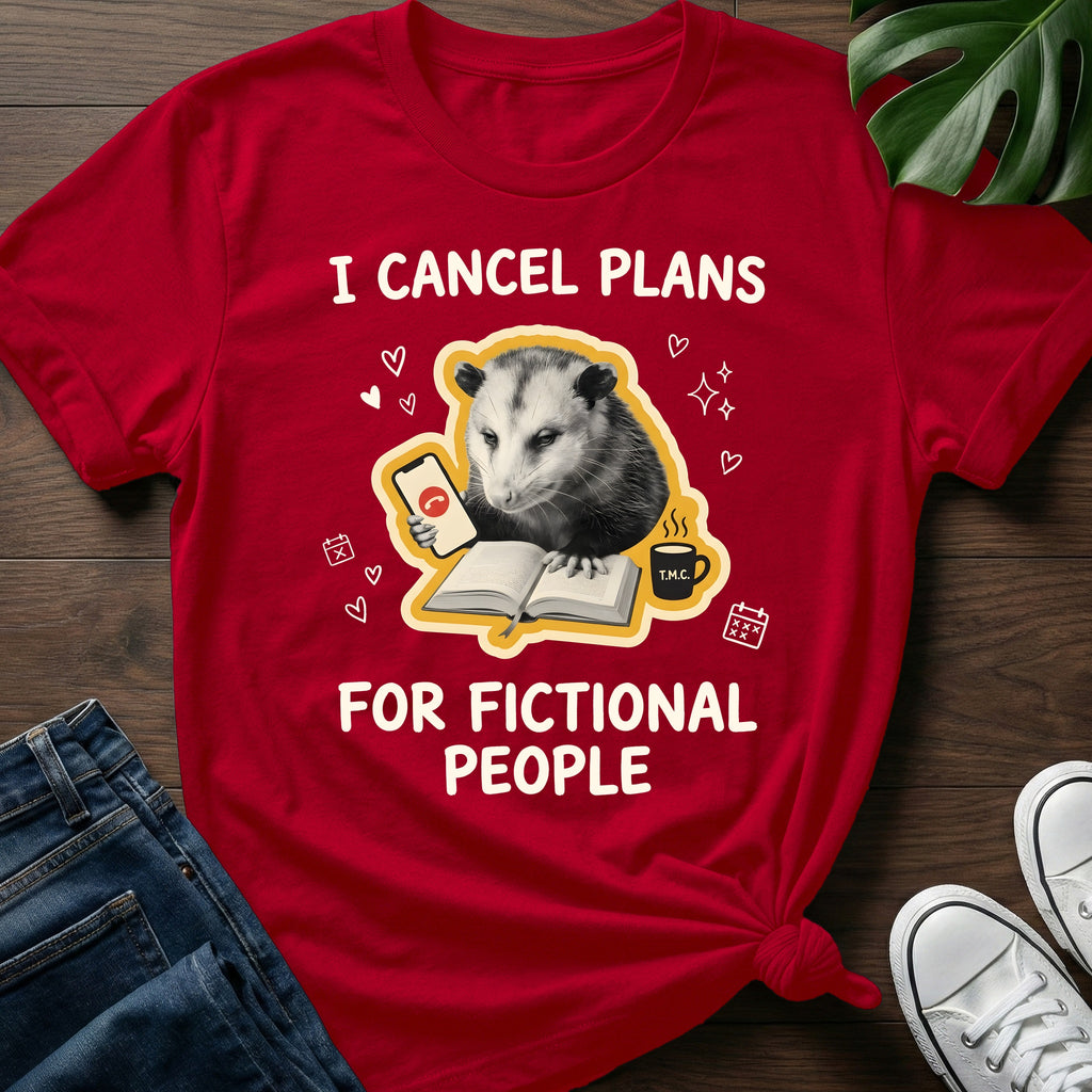I Cancel Plans T-Shirt