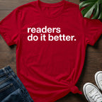 Readers Do It Better T-Shirt