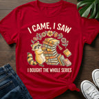 I Bought The Whole Series T-Shirt