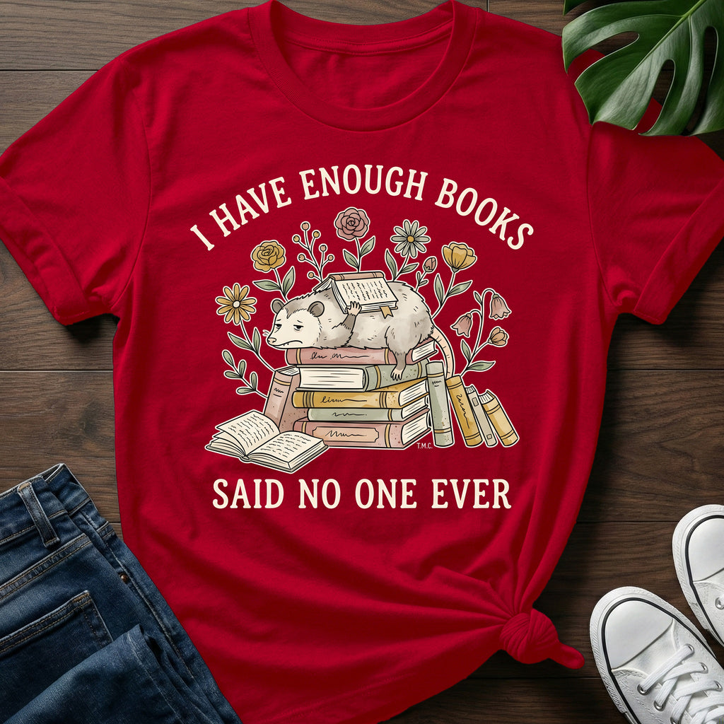 Said No One Ever T-Shirt
