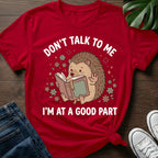Dont Talk To Me T-Shirt