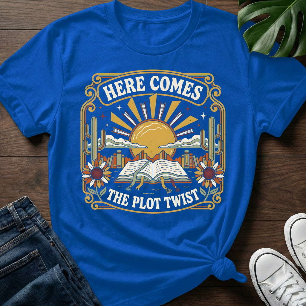 Here Comes The Plot Twist T-Shirt