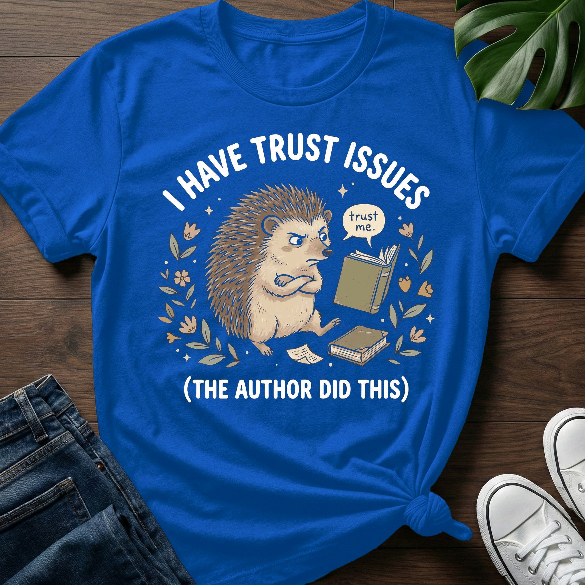 I Have Trust Issues T-Shirt