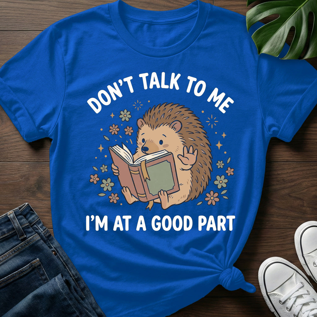 Dont Talk To Me T-Shirt