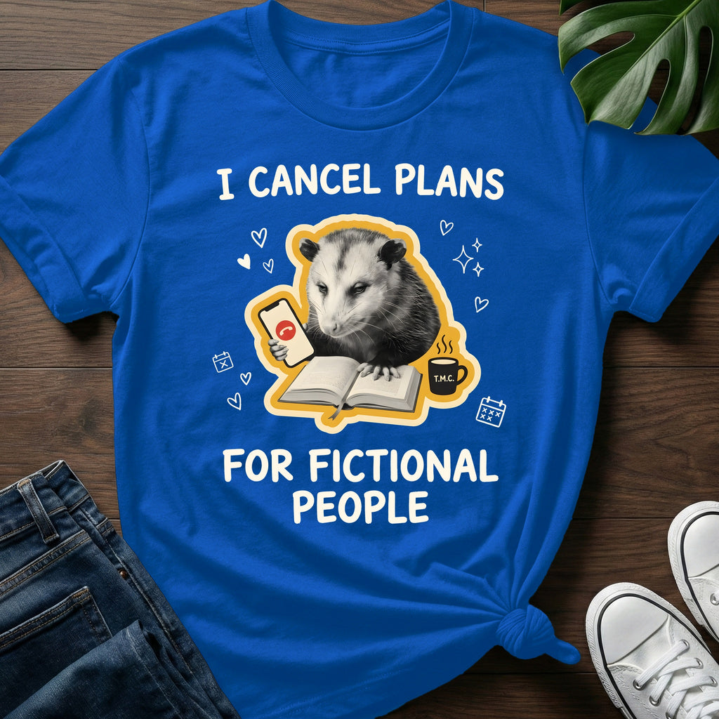 I Cancel Plans T-Shirt