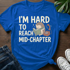 Hard To Reach Mid Chapter T-Shirt