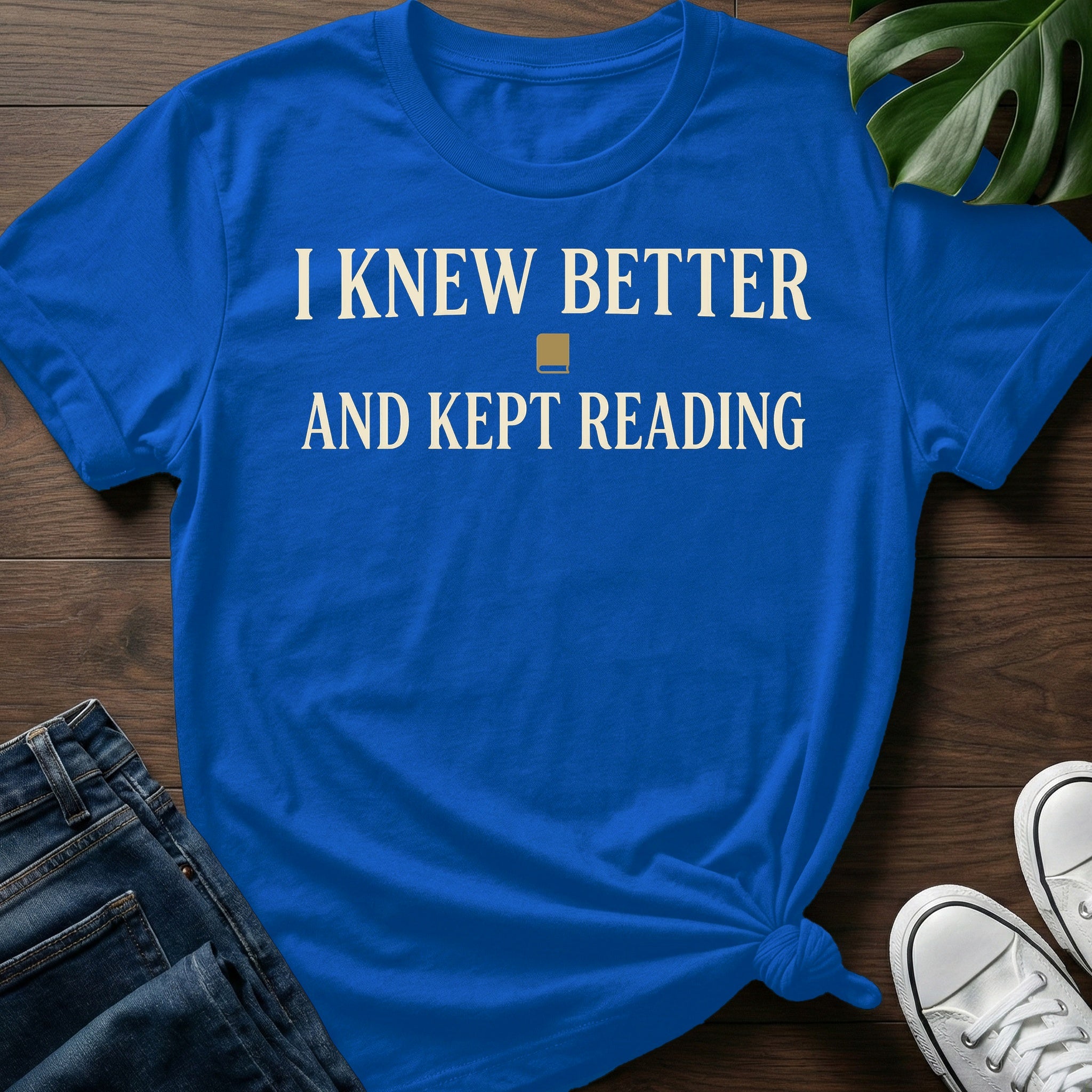 Knew Better Kept Reading T-Shirt
