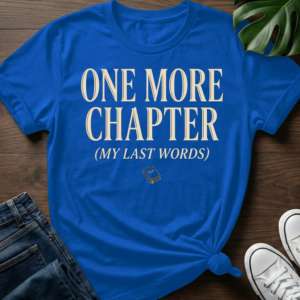 My Last Words T-Shirt