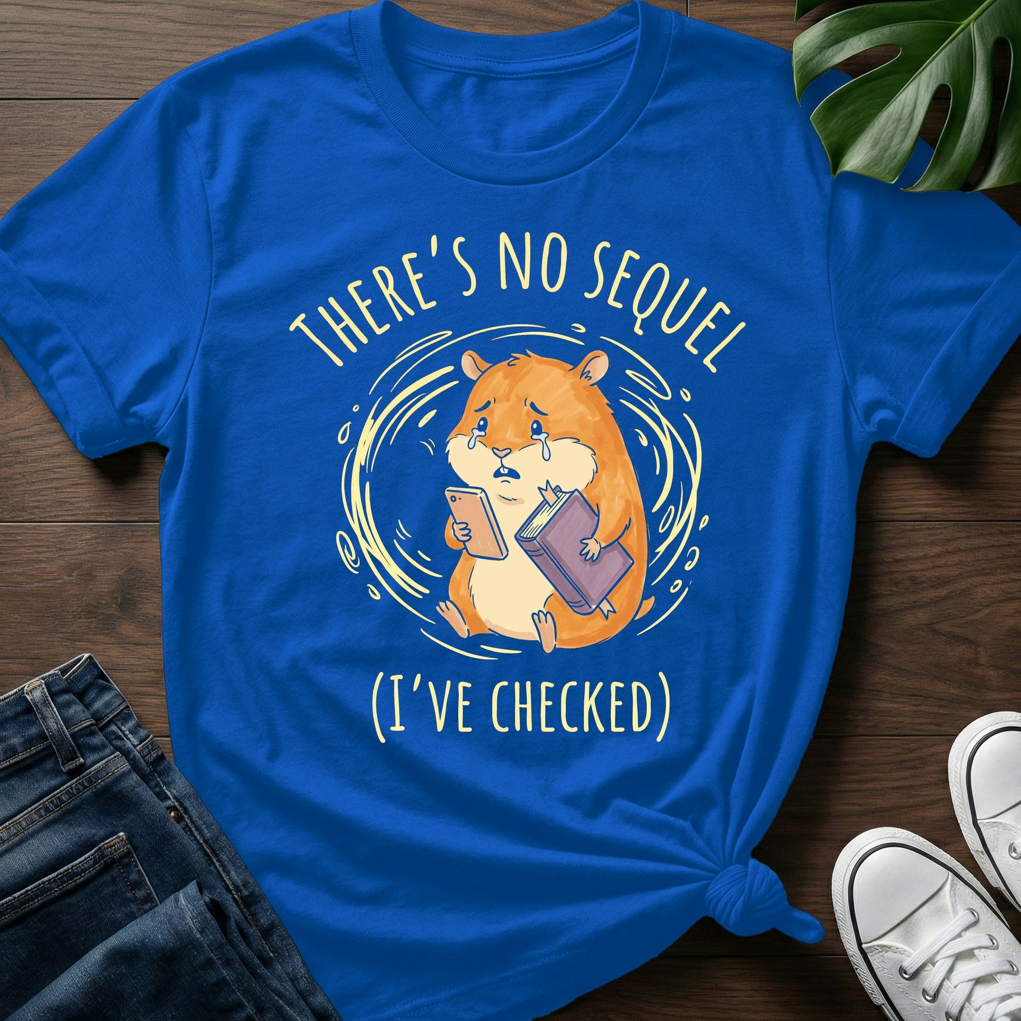 Theres No Sequel T-Shirt