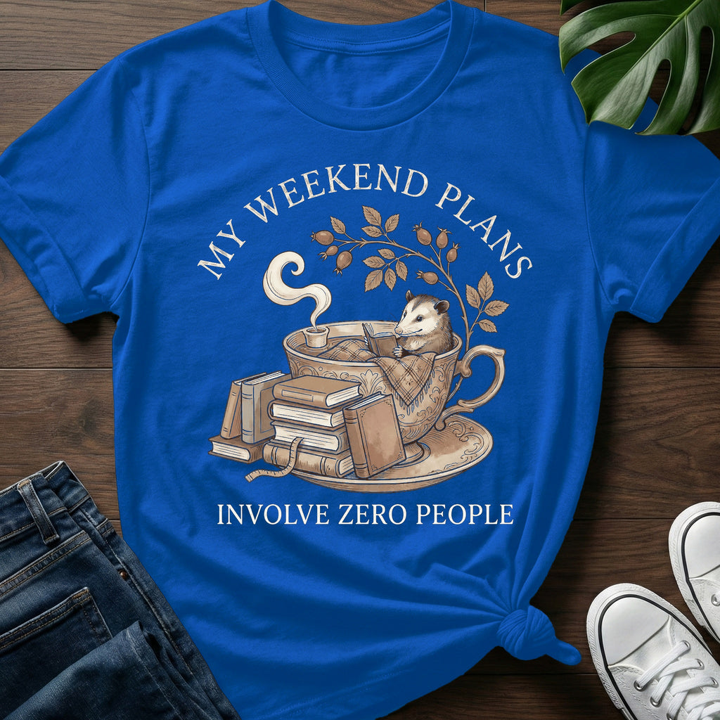 Weekend Plans Zero People T-Shirt