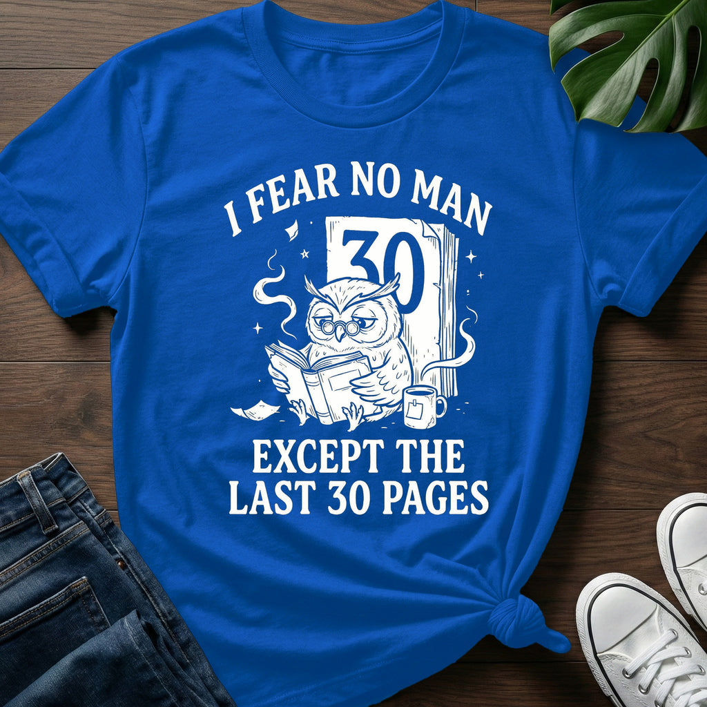 Fear The Last 30 Pages T-Shirt