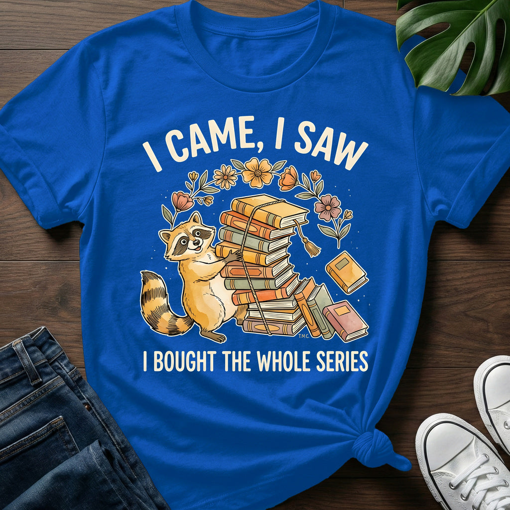I Bought The Whole Series T-Shirt
