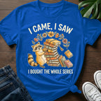 I Bought The Whole Series T-Shirt