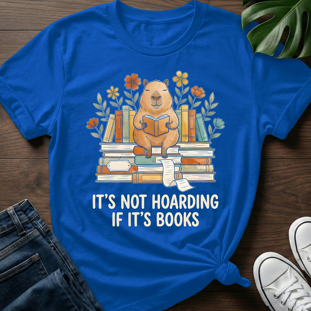 Its Not Hoarding T-Shirt