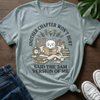 Another Chapter Wont Hurt T-Shirt
