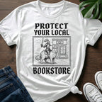 Protect Your Local Bookstore T-Shirt