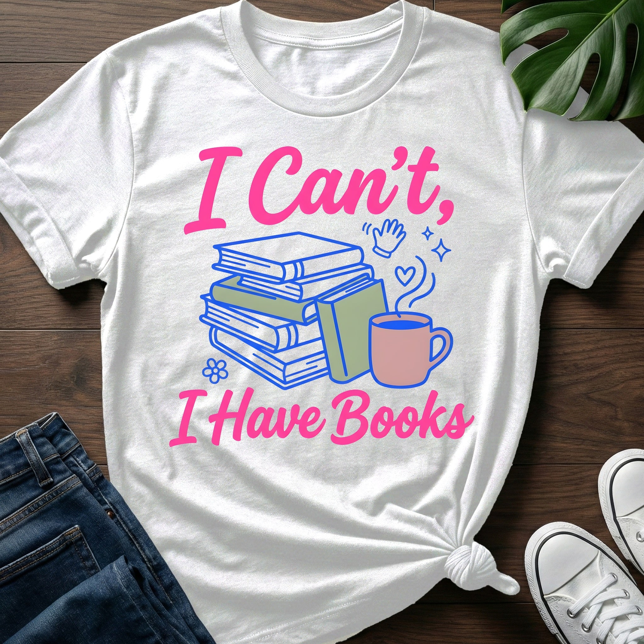 I Cant I Have Books T-Shirt