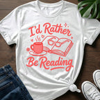 Id Rather Be Reading T-Shirt