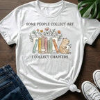 I Collect Chapters T-Shirt