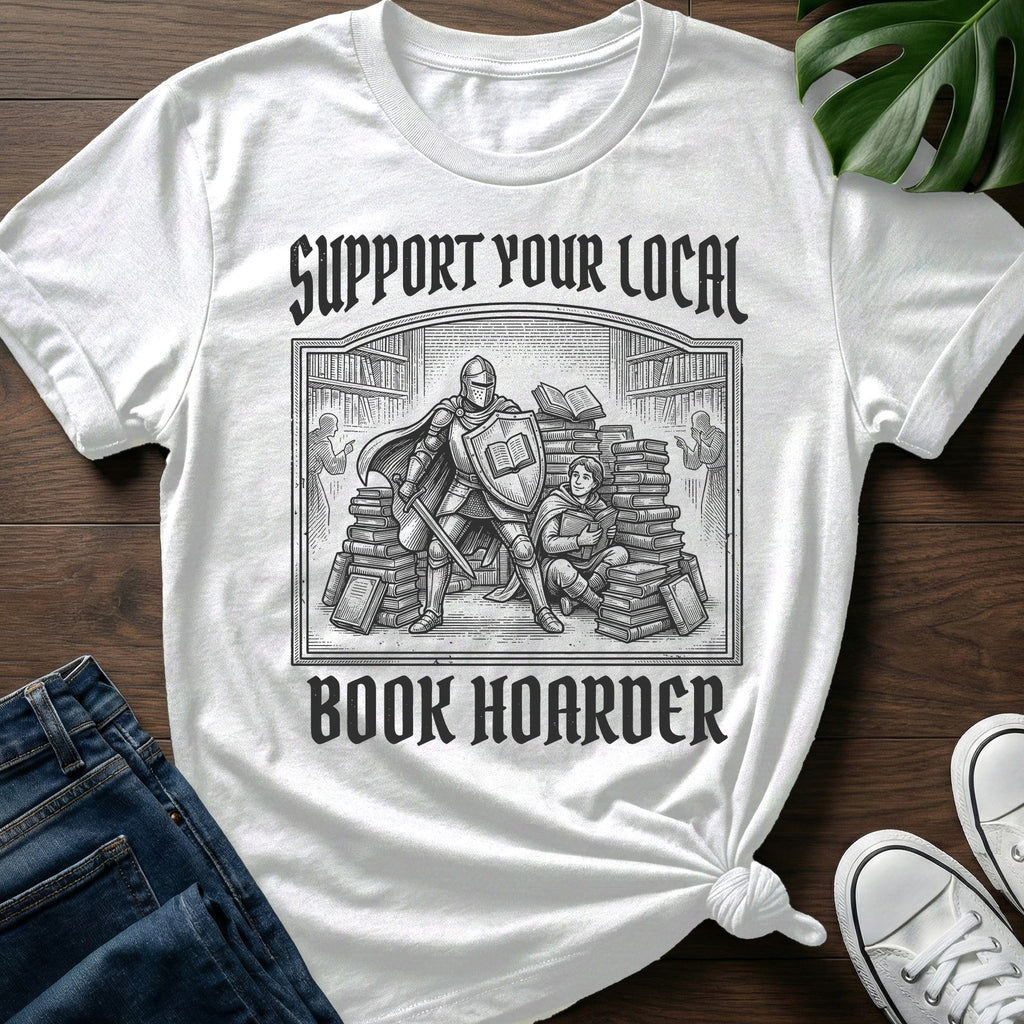 Your Local Book Hoarder T-Shirt